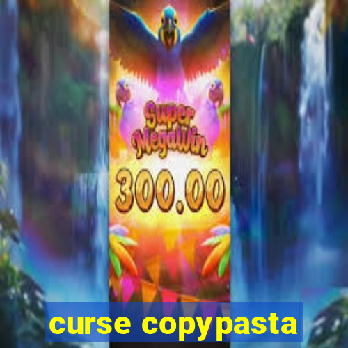 curse copypasta